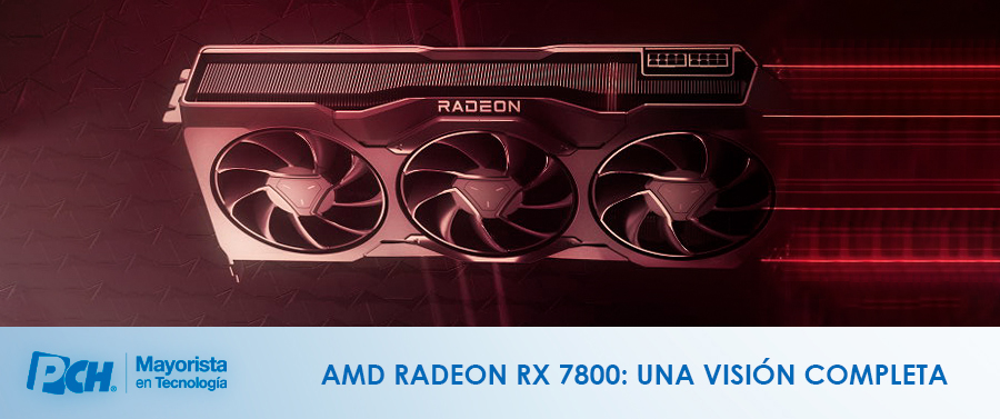 AMD Radeon RX 7800: una visión completa.
